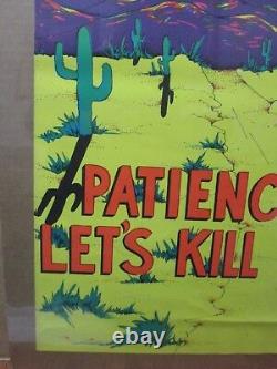 Vintage Black Light Poster Patience, my ass! Let's Kill something! 1971 Inv#G308