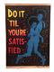 Vintage Do It'til Your Satisfied Black Light Poster
