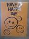 Vintage Thave A Happy Day 1970's Black Light Poster 22226